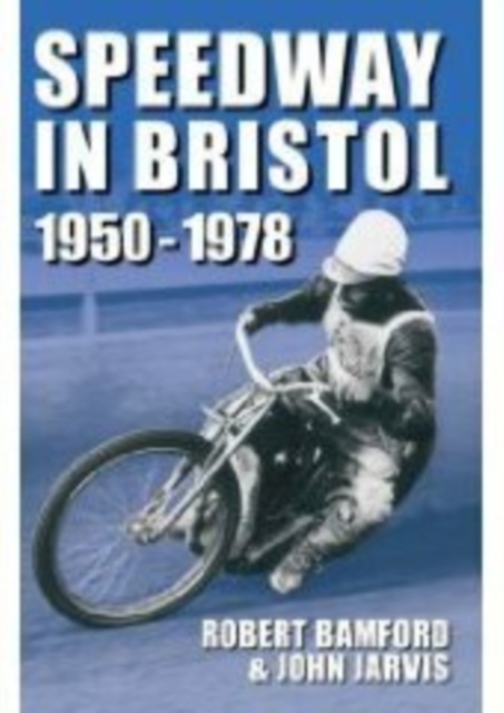 Bristol Speedway in 1950-1978, Paperback / softback Book