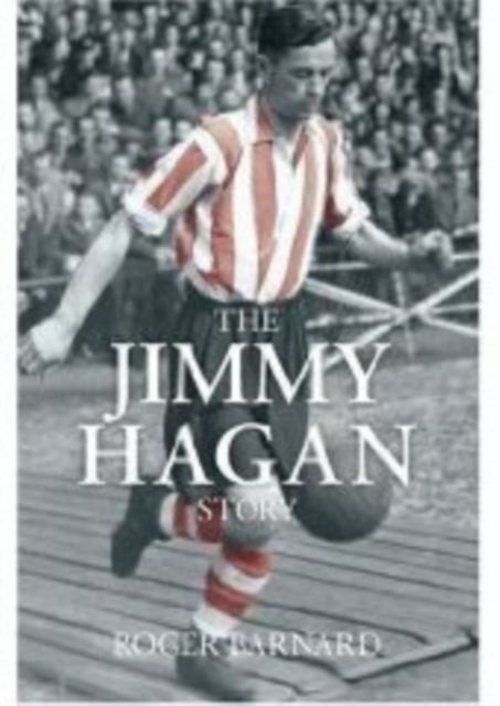 The Jimmy Hagan Story, Paperback / softback Book