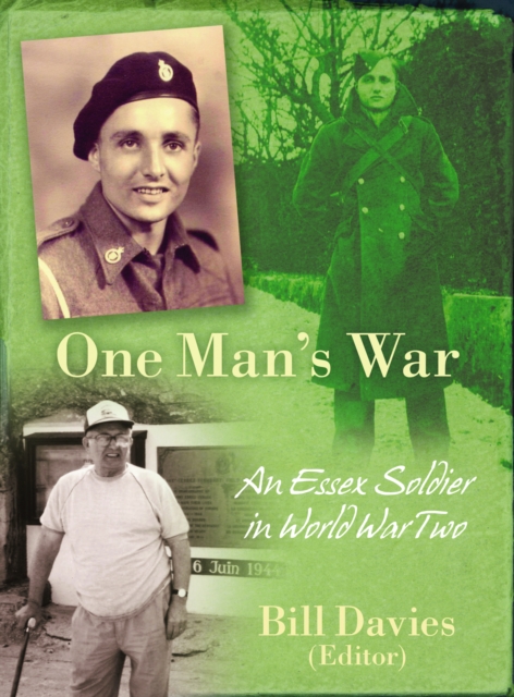 One Man's War : An Essex Soldier in World War Two, Paperback / softback Book
