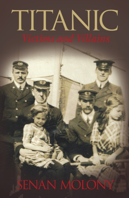 Titanic: Victims and Villains, Paperback / softback Book