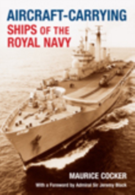 Aircraft-Carrying Ships of the Royal Navy, Paperback / softback Book
