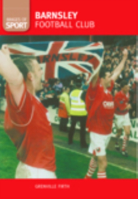 Barnsley Football Club: Images of Sport, Paperback / softback Book