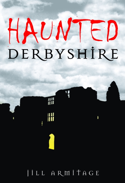 Haunted Derbyshire, Paperback / softback Book