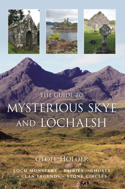The Guide to Mysterious Skye and Lochalsh, Paperback / softback Book