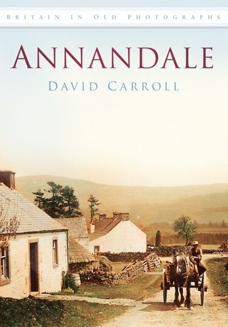 Annandale : Britain in Old Photographs, Paperback / softback Book