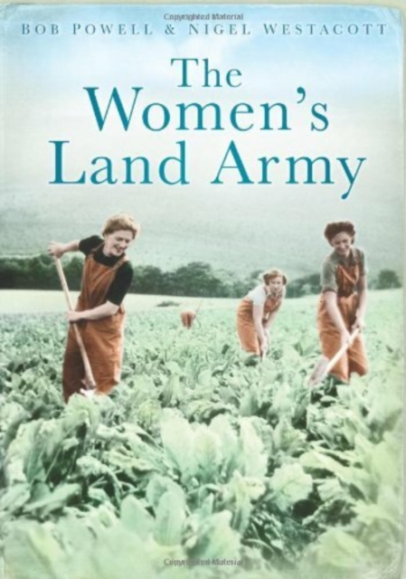 The Women's Land Army, Paperback / softback Book