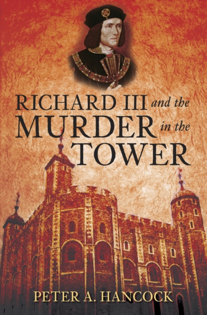 Richard III and the Murder in the Tower, Hardback Book