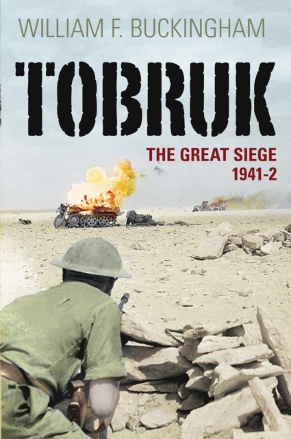 Tobruk : The Great Siege 1941-42, Paperback / softback Book