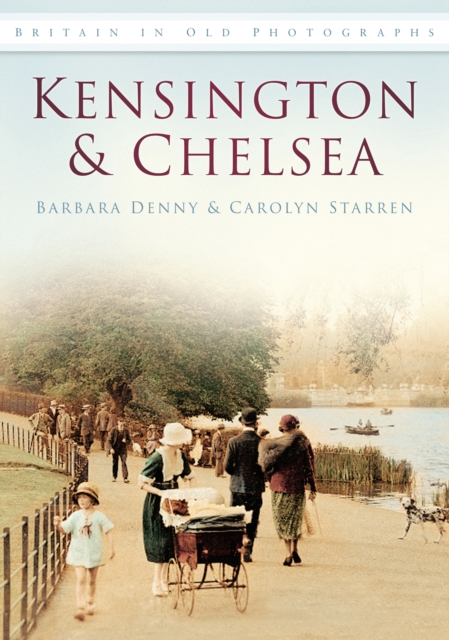 Kensington and Chelsea : Britain in Old Photographs, Paperback / softback Book