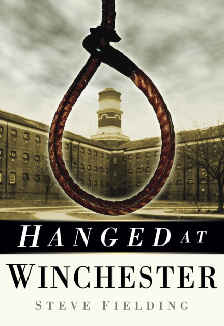 Hanged at Winchester, Paperback / softback Book