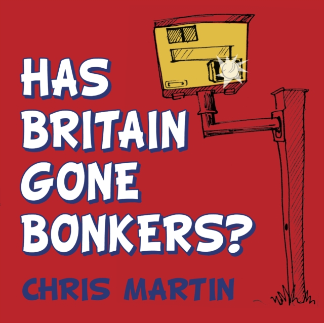 Has Britain Gone Bonkers?, Paperback / softback Book