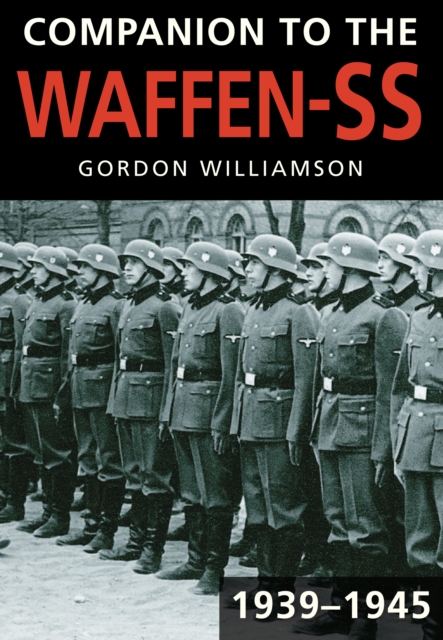 Companion to the Waffen-SS, 1939-1945, Paperback / softback Book
