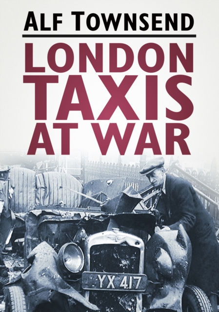 London Taxis at War, Paperback / softback Book