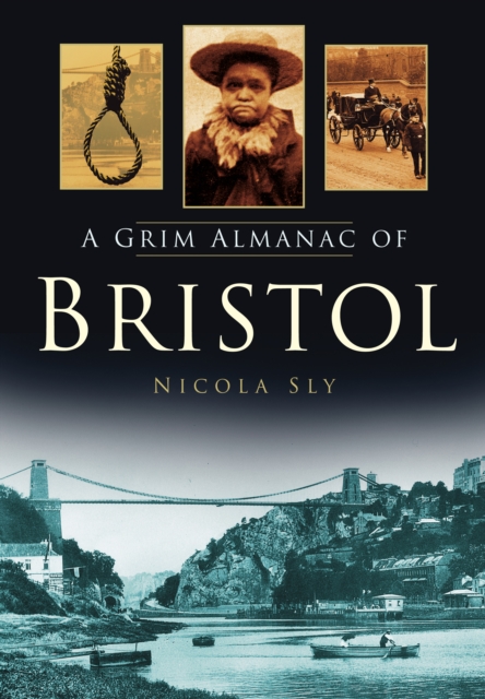 A Grim Almanac of Bristol, Hardback Book