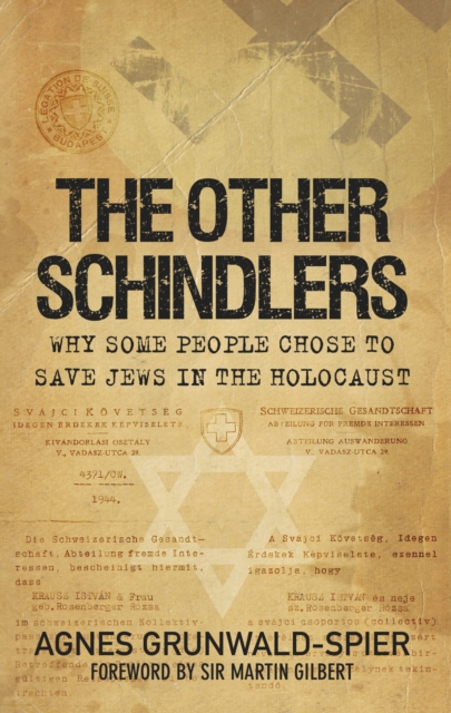 The Other Schindlers : Why Some People Chose to Save Jews in the Holocaust, Paperback / softback Book