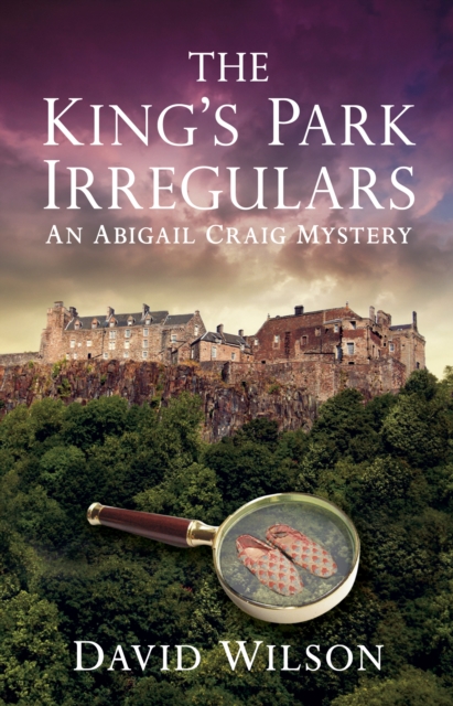 The King's Park Irregulars : An Abigail Craig Mystery, Paperback / softback Book