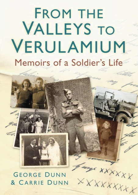 From the Valleys to Verulamium : Memoirs of a Soldier's Life, Paperback / softback Book
