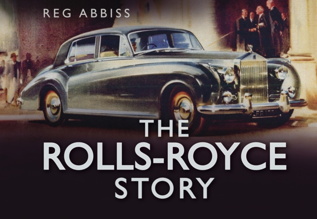 The Rolls-Royce Story, Hardback Book
