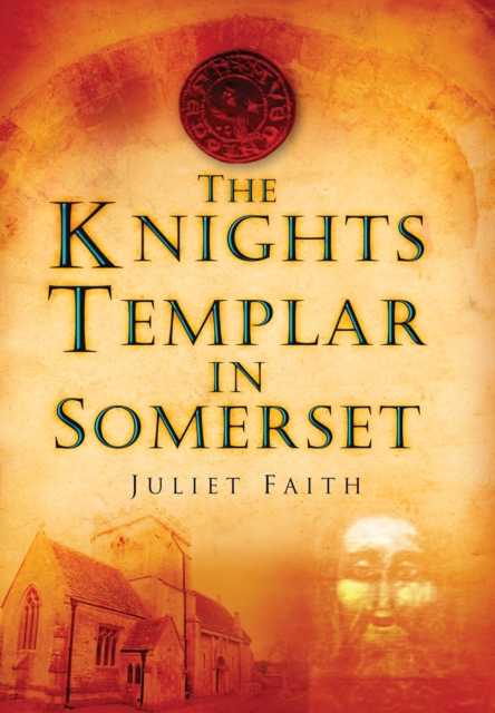 The Knights Templar in Somerset, EPUB eBook