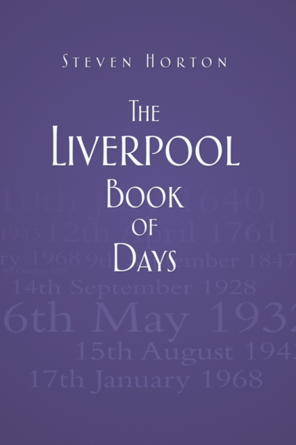 The Liverpool Book of Days, Hardback Book