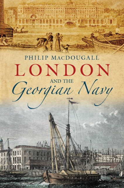 London and the Georgian Navy, Paperback / softback Book