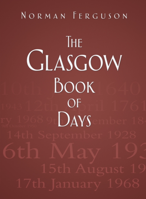 The Glasgow Book of Days, Hardback Book
