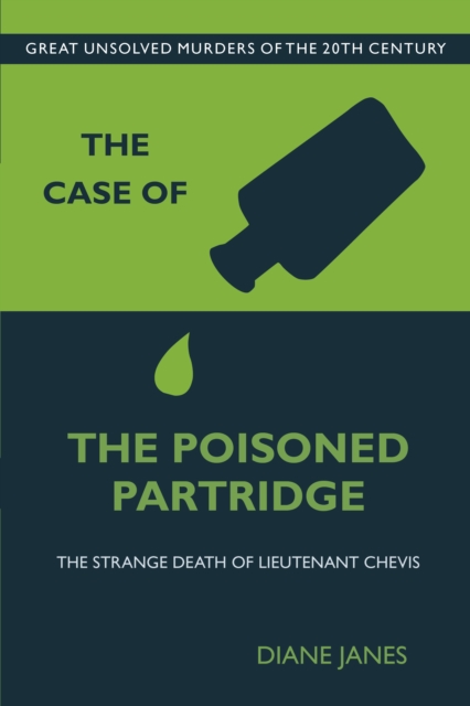 The Case of the Poisoned Partridge : The Strange Death of Lieutenant Chevis, Paperback / softback Book
