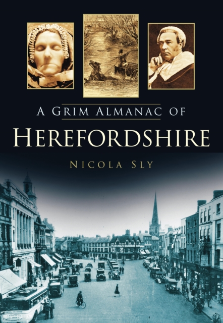 A Grim Almanac of Herefordshire, EPUB eBook