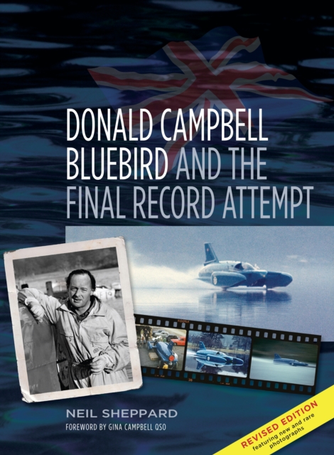 Donald Campbell: Bluebird and the Final Record Attempt, Paperback / softback Book
