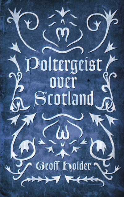 Poltergeist Over Scotland, Paperback / softback Book