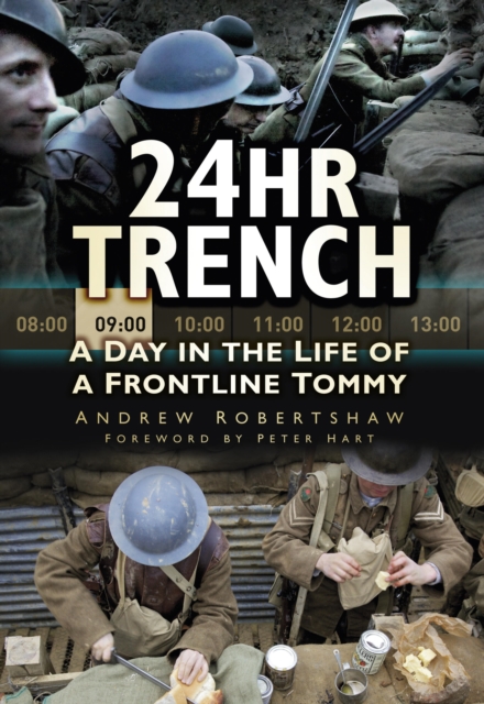 24hr Trench : A Day in the Life of a Frontline Tommy, EPUB eBook