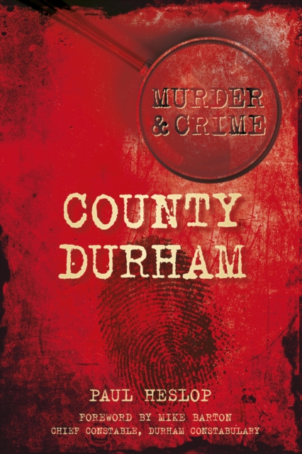 Murder and Crime County Durham, EPUB eBook