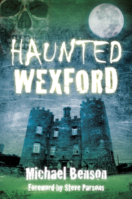 Haunted Wexford, EPUB eBook