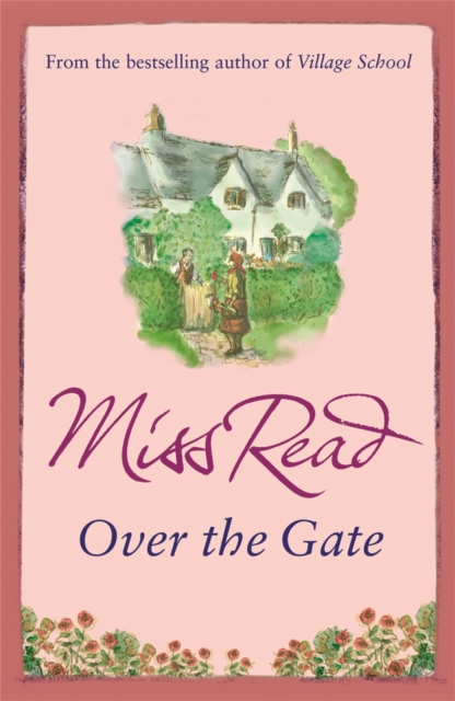 Over the Gate : The fourth novel in the Fairacre series, Paperback / softback Book