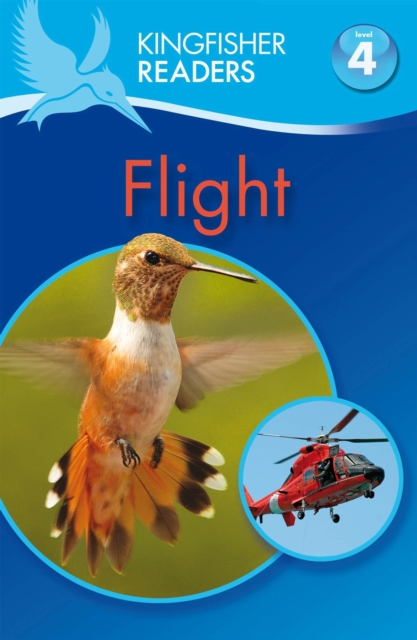 Kingfisher Readers: Flight (Level 4: Reading Alone), Paperback / softback Book