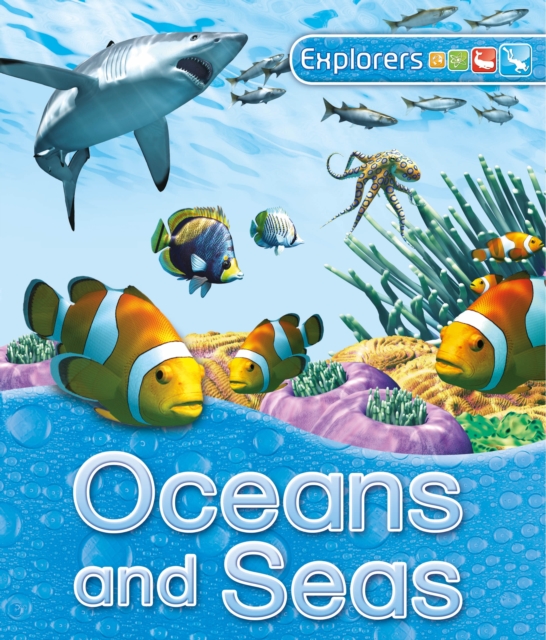 Explorers: Oceans and Seas, Paperback / softback Book