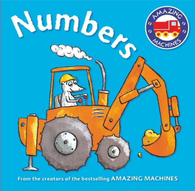 Amazing Machines First Concepts: Numbers, Board book Book