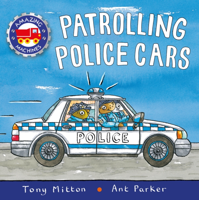 Amazing Machines: Patrolling Police Cars, EPUB eBook