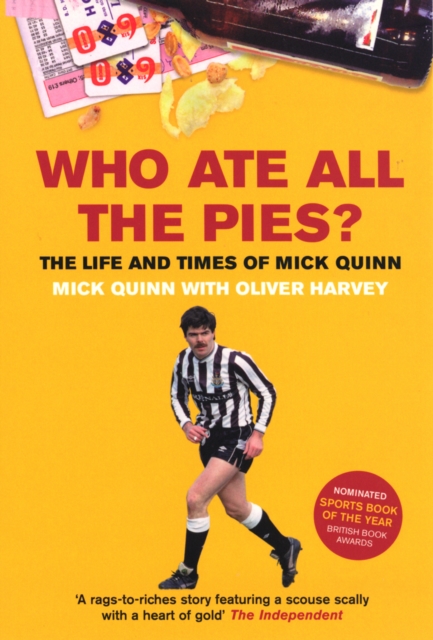 Who Ate All The Pies? The Life and Times of Mick Quinn, Paperback / softback Book