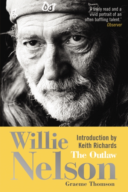 Willie Nelson : The Outlaw, Paperback / softback Book