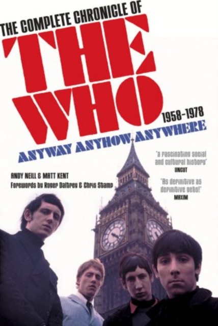 Anyway Anyhow Anywhere : The Complete Chronicle of the Who 1958-1978, Paperback / softback Book