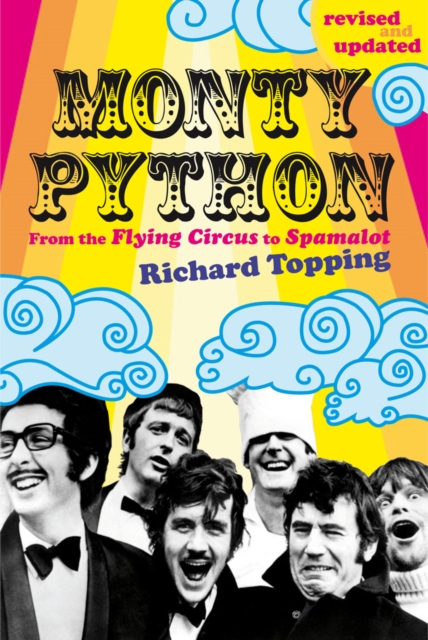 Monty Python : From the Flying Circus to Spamalot, Paperback / softback Book