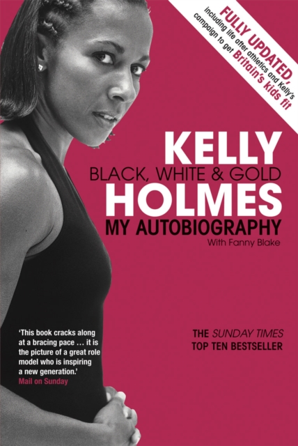 Kelly Holmes : Black, White & Gold - My Autobiography, Paperback / softback Book