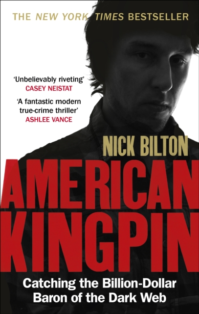 American Kingpin : Catching the Billion-Dollar Baron of the Dark Web, Paperback / softback Book