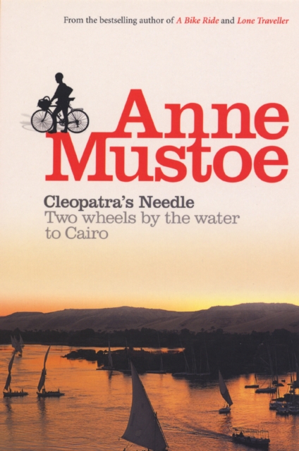 Cleopatra's Needle : Two Wheels by the Water to Cairo, EPUB eBook