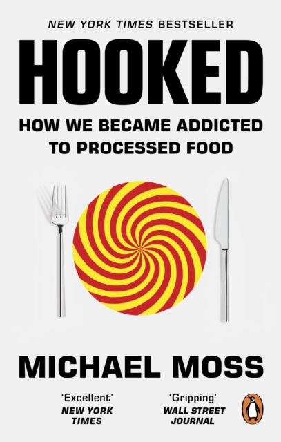 Hooked : How Processed Food Became Addictive, EPUB eBook