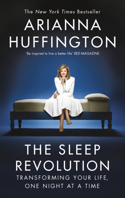 The Sleep Revolution : Transforming Your Life, One Night at a Time, Paperback / softback Book