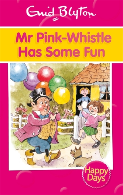 Mr Pink-Whistle Has Some Fun, Paperback Book