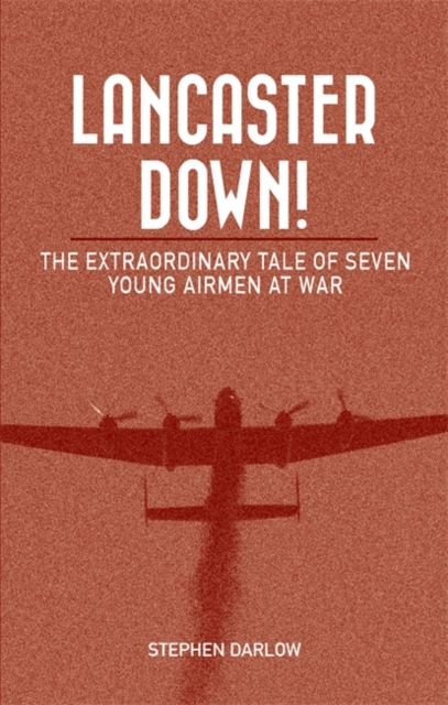 Lancaster Down!, Paperback Book