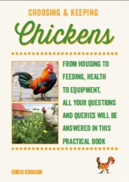 Choosing and Keeping Chickens, Hardback Book